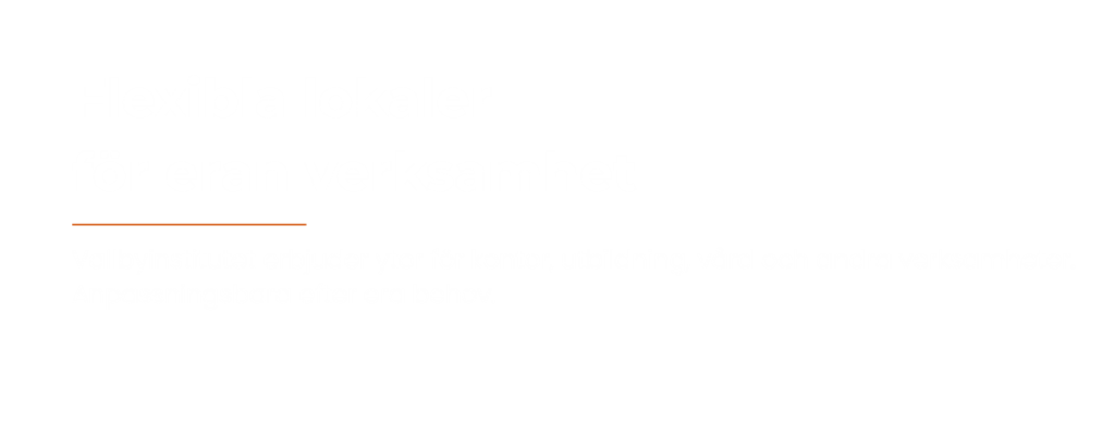flexibla lokaler för eran verksamhet